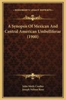 A Synopsis Of Mexican And Central American Umbelliferae (1900)