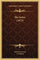 The Setter (1872)