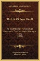 The Life Of Pope Pius II