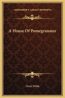 A House Of Pomegranates