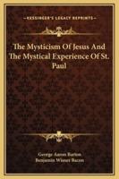 The Mysticism Of Jesus And The Mystical Experience Of St. Paul