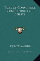 Tales of Conscience Concerning Evil Spirits