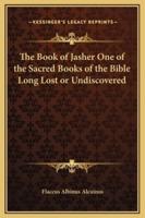 The Book of Jasher One of the Sacred Books of the Bible Long Lost or Undiscovered