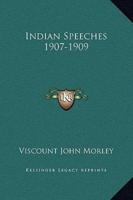 Indian Speeches 1907-1909