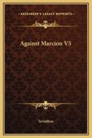 Against Marcion V5