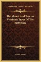 The Mount And Tree As Feminine Types Of The Birthplace