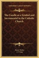 The Candle as a Symbol and Sacramental in the Catholic Church