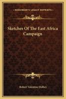 Sketches Of The East Africa Campaign
