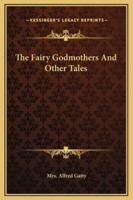 The Fairy Godmothers And Other Tales