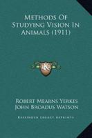 Methods Of Studying Vision In Animals (1911)