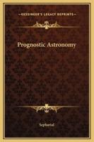 Prognostic Astronomy