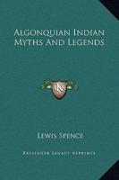 Algonquian Indian Myths And Legends