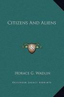 Citizens and Aliens