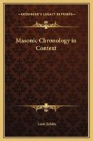 Masonic Chronology in Context