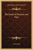 The Study of Pleasure and Pain