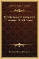 Psychic Research Company's Lessons on Occult Powers