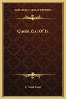 Queen Zixi Of Ix