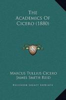 The Academics Of Cicero (1880)