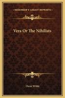 Vera Or The Nihilists