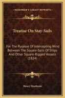 Treatise On Stay-Sails