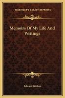 Memoirs Of My Life And Writings