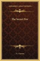The Secret Fire