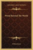 Wood Beyond The World