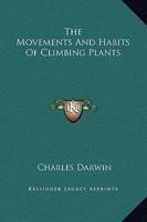 The Movements And Habits Of Climbing Plants