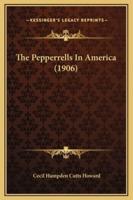 The Pepperrells In America (1906)