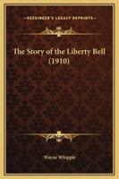 The Story of the Liberty Bell (1910)