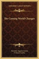 The Coming World Changes