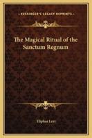 The Magical Ritual of the Sanctum Regnum