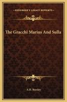 The Gracchi Marius And Sulla