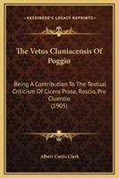 The Vetus Cluniacensis Of Poggio