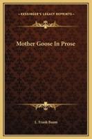 Mother Goose In Prose