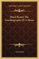 Black Beauty The Autobiography Of A Horse