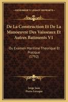 De La Construction Et De La Manoeuvre Des Vaisseaux Et Autres Batiments V1
