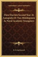 Dave Darrin's Second Year At Annapolis Or Two Midshipmen As Naval Academy Youngsters