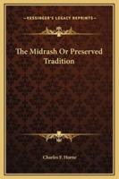 The Midrash Or Preserved Tradition