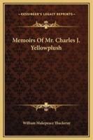 Memoirs Of Mr. Charles J. Yellowplush