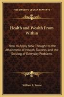 Health and Wealth From Within