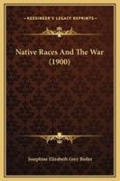 Native Races And The War (1900)