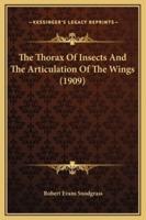 The Thorax Of Insects And The Articulation Of The Wings (1909)