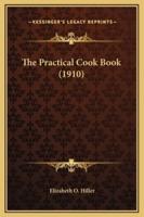 The Practical Cook Book (1910)