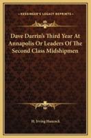 Dave Darrin's Third Year At Annapolis Or Leaders Of The Second Class Midshipmen