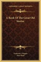 A Book Of The Great Old Stories