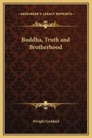 Buddha, Truth and Brotherhood