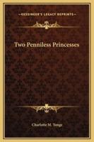 Two Penniless Princesses