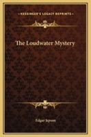 The Loudwater Mystery