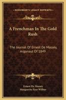A Frenchman In The Gold Rush